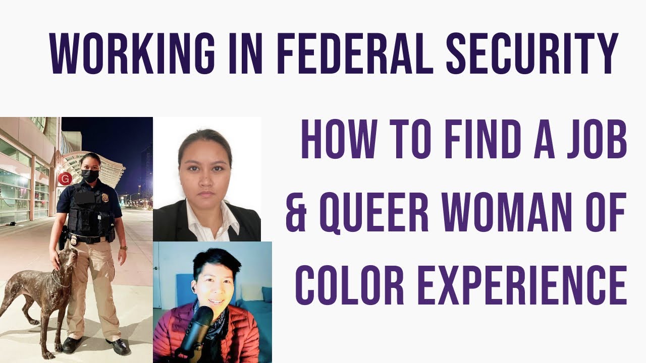 Starting a career in federal security as a queer woman of color in a male-dominated field