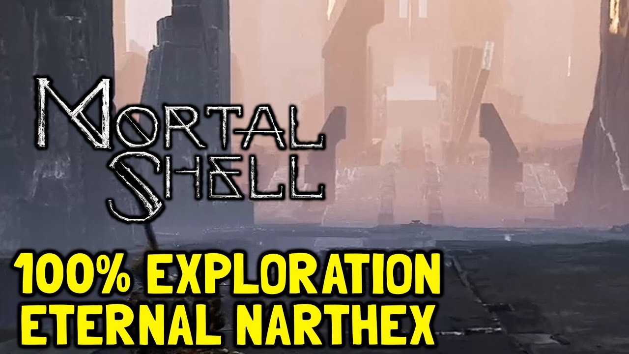 Mortal Shell 100% Exploration Eternal Narthex (All Items, Secrets...)