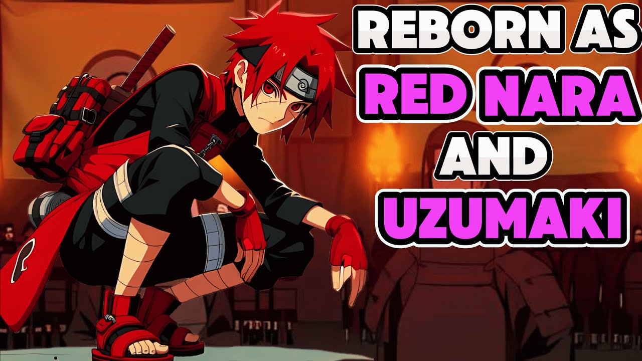 What If I Was Reborn In NARUTO As NARA And UZUMAKI? | PART 1