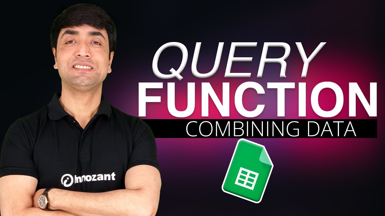 QUERY Function-Combining Data | Google Sheets Query Function