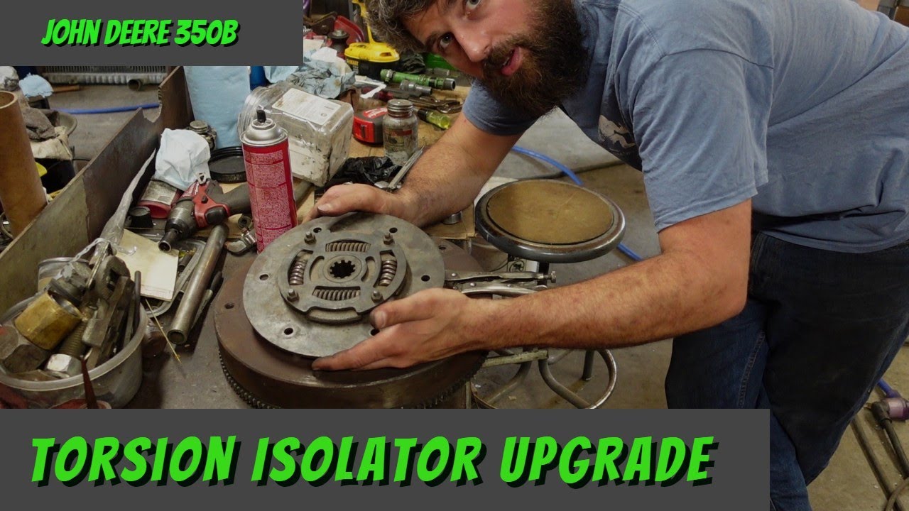 John Deere 350B  torsion isolator upgrade