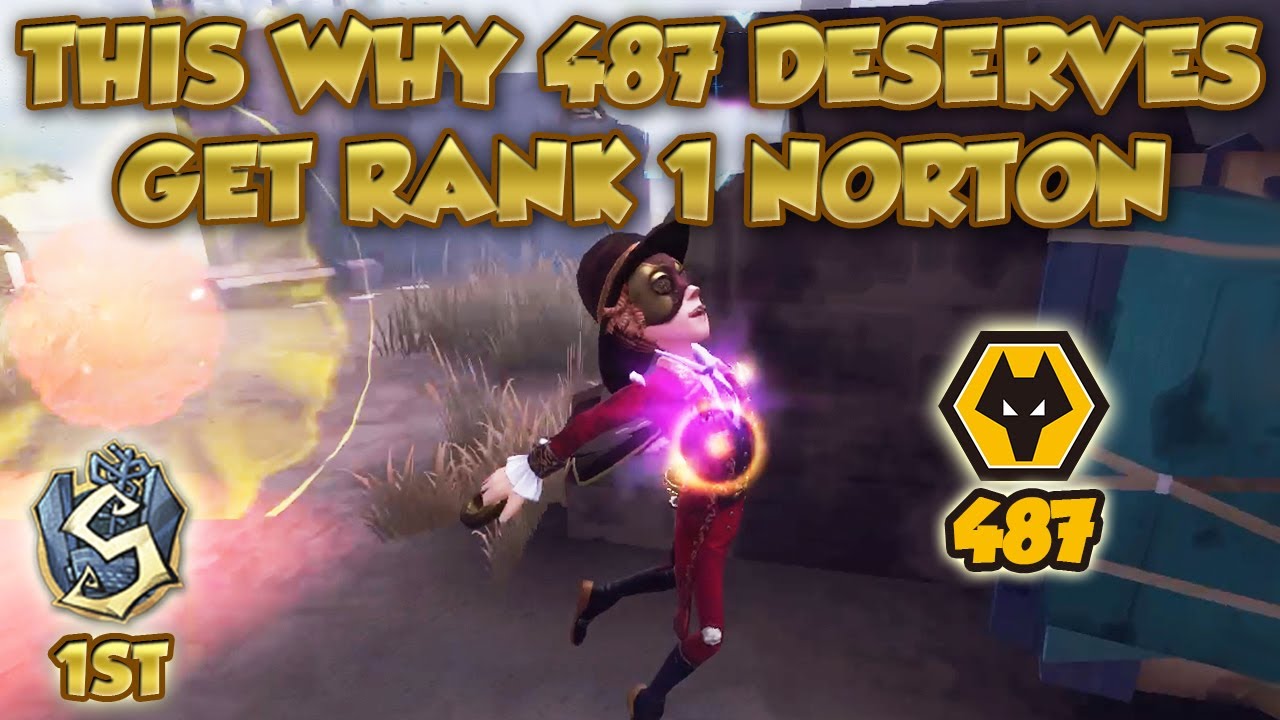 #46 (1st Norton) Don't Asking How Good Wolves 487 Use Norton | Identity V |第五人格 | |제5인격|Norton