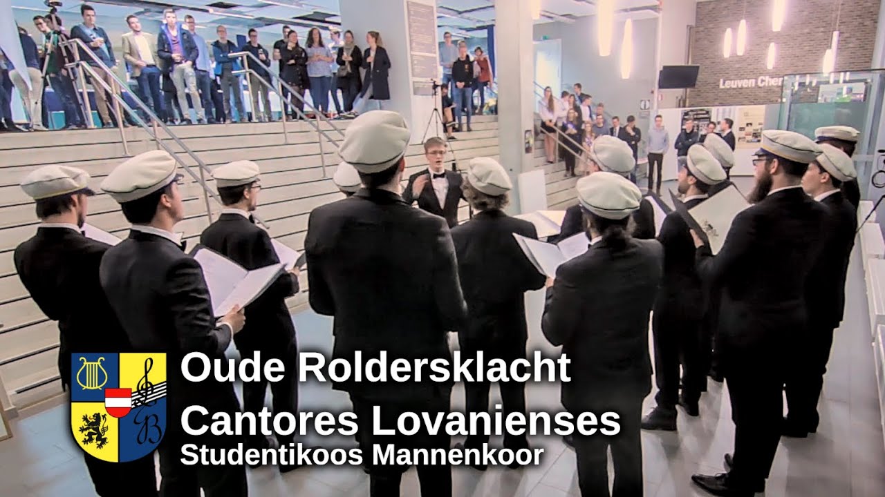 Oude Rolderklacht - Cantores Lovanienses, studentikoos mannenkoor Leuven