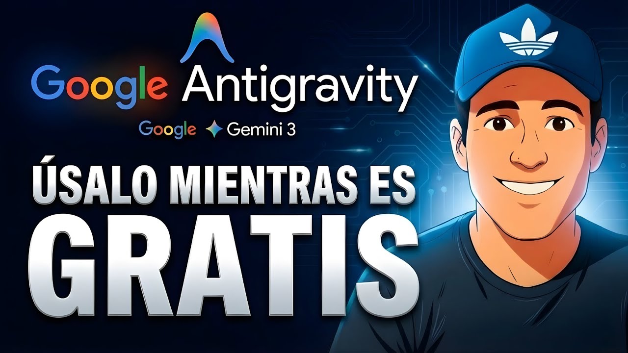 Google Antigravity: Crea Apps Web con Gemini 3 Pro (Lo Bueno y Lo Malo) - Tutorial Completo