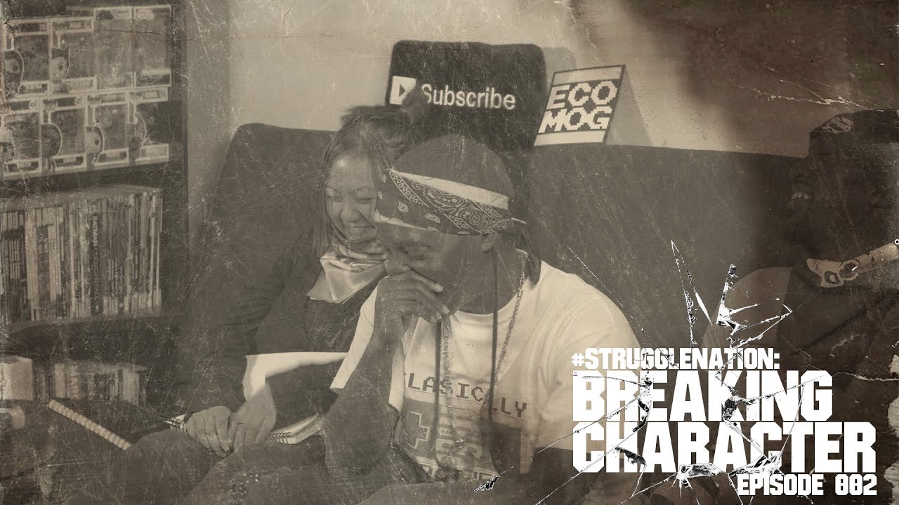 #StruggleNation BREAKING CHARACTER Series [ episode 002 ]