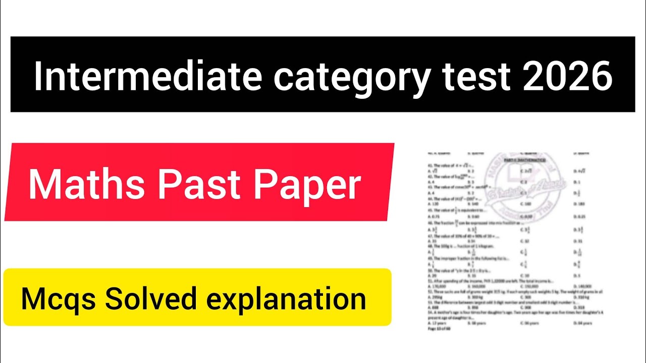 Past Paper| Maths| Intermediate category test| Complete Solution video 