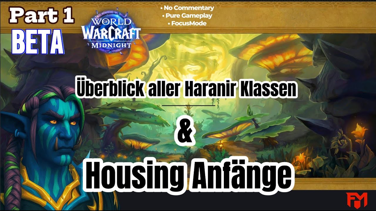 WoW Midnight BETA Part 1 – Haranir erstellen und erste Schritte mit Housing #focusmodegaming