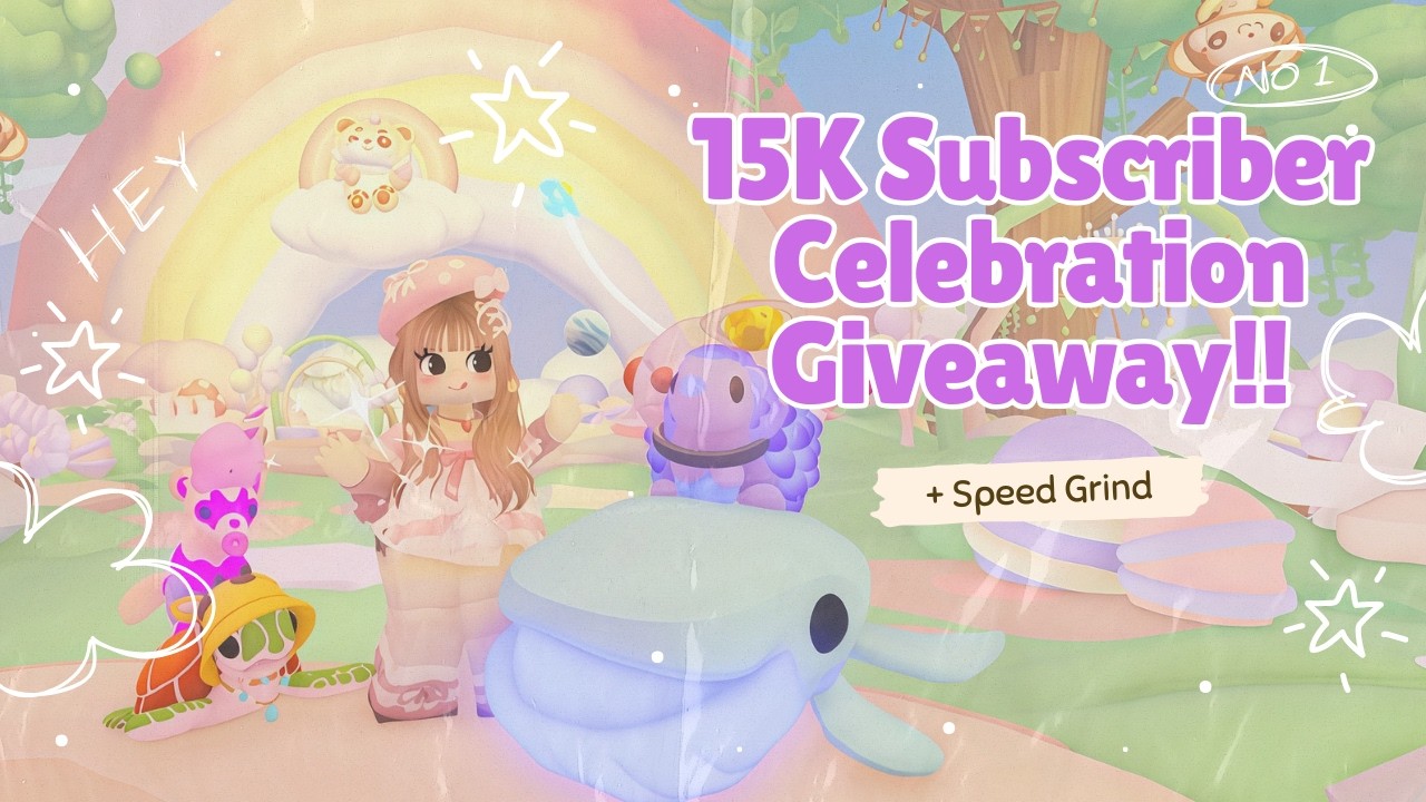 15K Subscriber Celebration Giveaway + Speed Grind #adoptme THANK YOU for 15,000!! #playadoptme