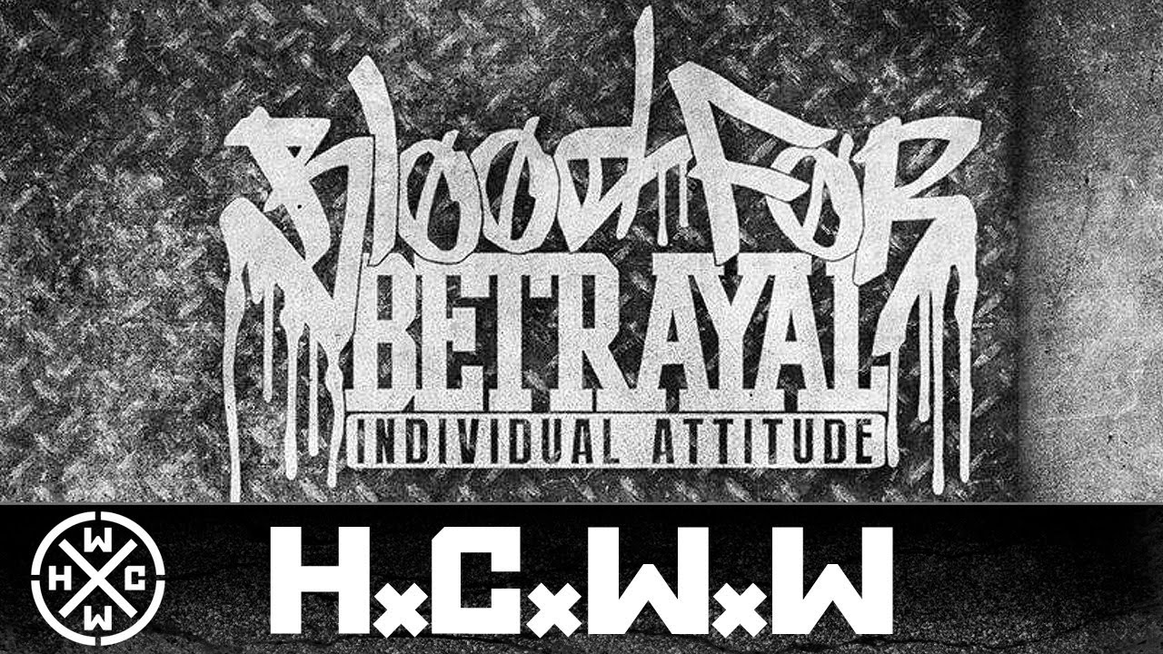 BLOOD FOR BETRAYAL - INDIVIDUAL ATTITUDE FT. AK FALLBRAWL (OFFICIAL HD VERSION HCWW)