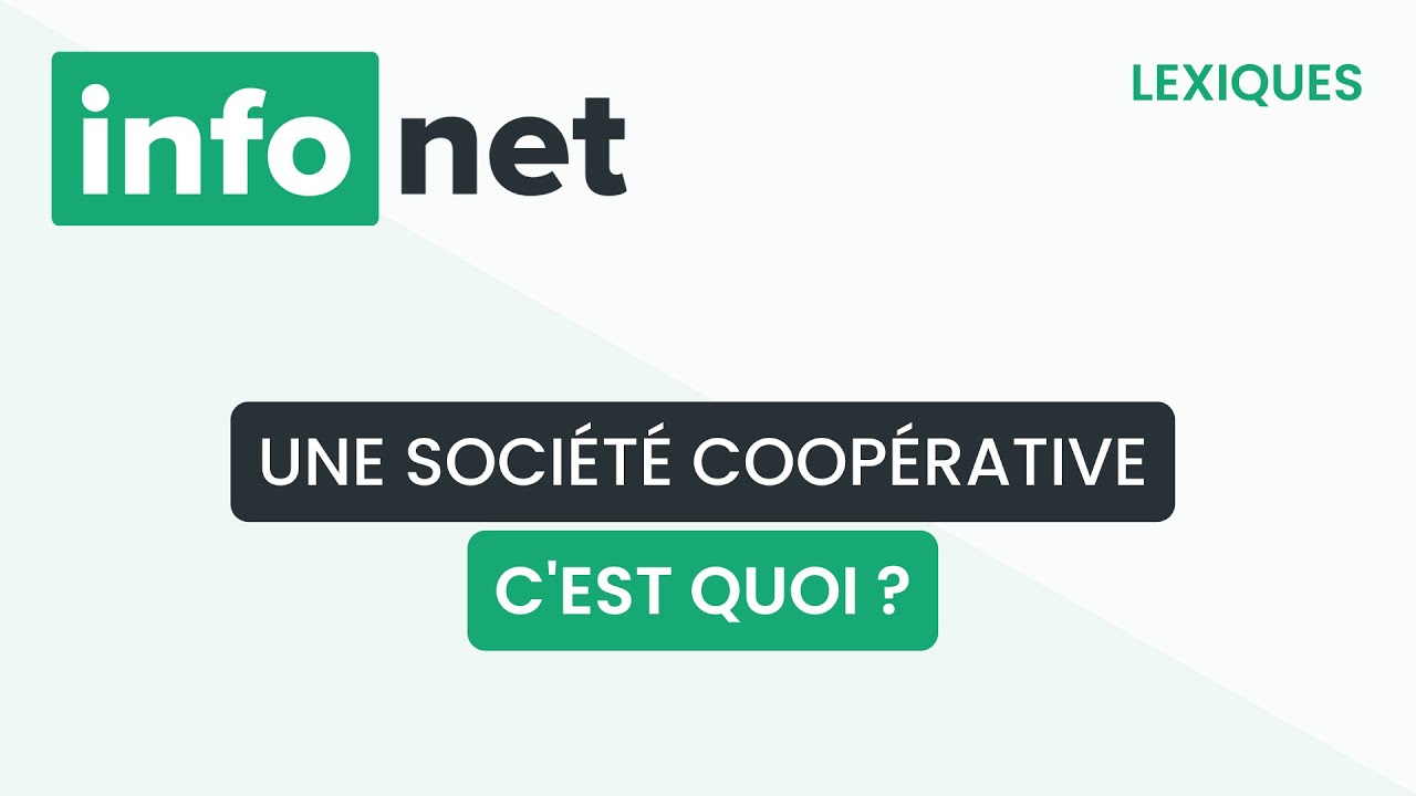 Une société coopérative, c'est quoi ? (définition, aide, lexique, tuto, explication)