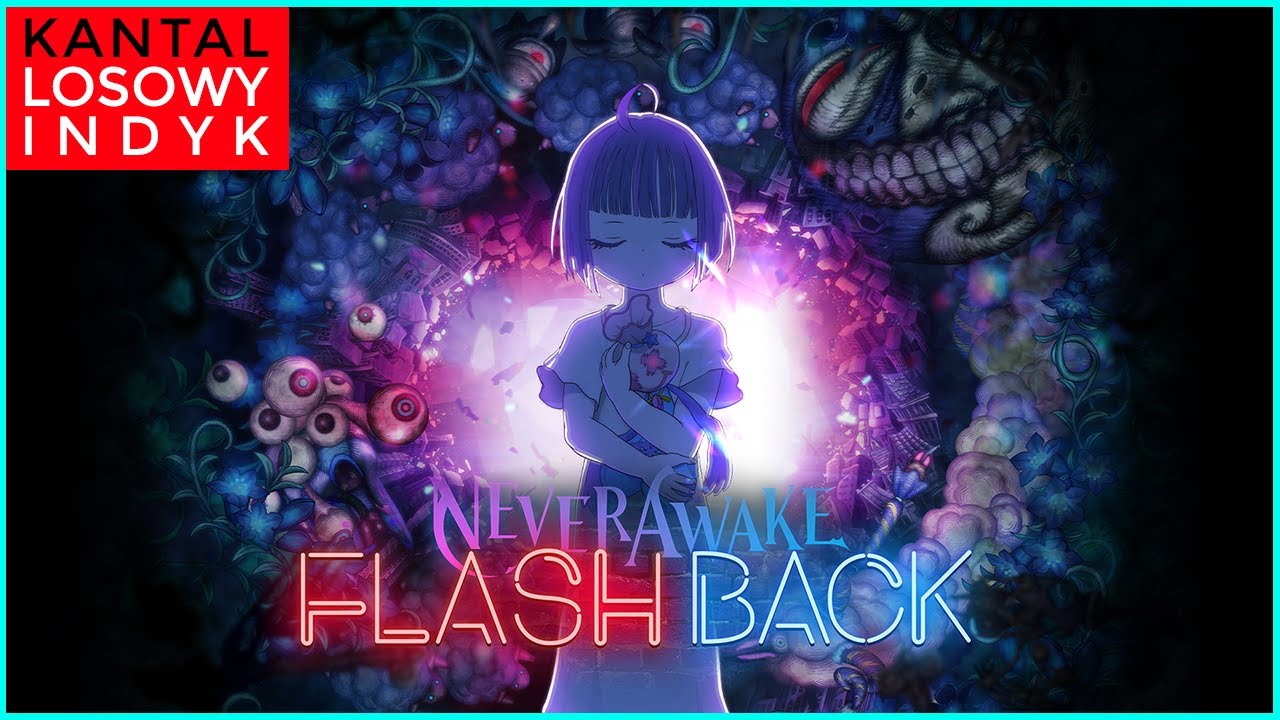 NeverAwake FLASHBACK - Wizualne szaleństwo