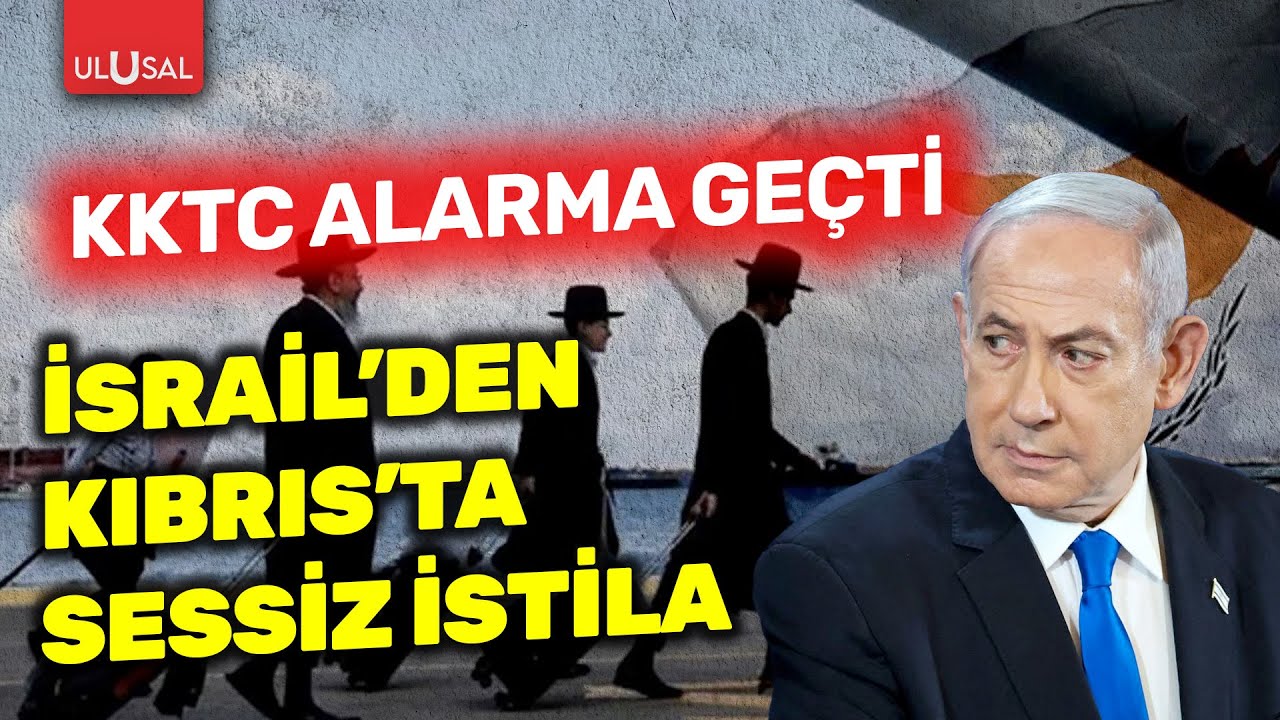 İsrail'den Kıbrıs'ta sessiz istila! KKTC alarma geçti