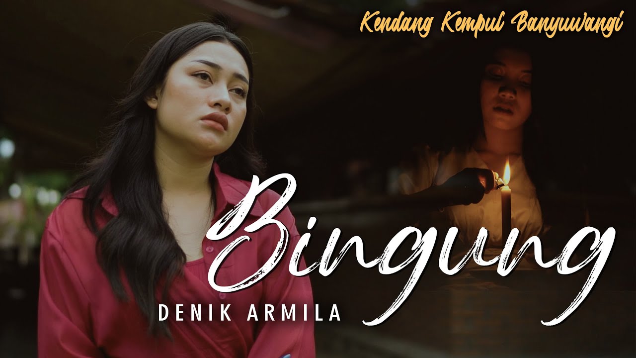 Denik Armila - BINGUNG   ||   Kendang Kempul Banyuwangi ~ Official Music Video