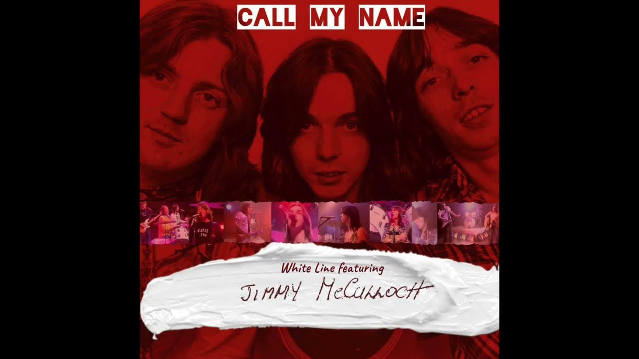 Call My Name by White Line & Jimmy McCulloch