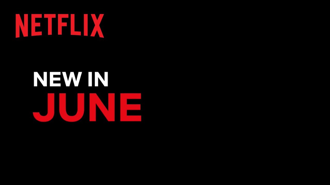 New on Netflix | June 2021
