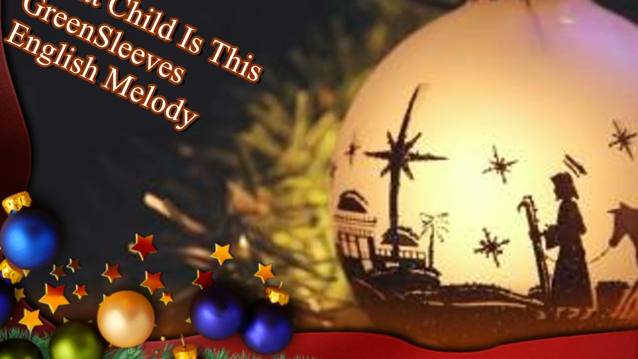 What Child Is This - GREENSLEEVES
