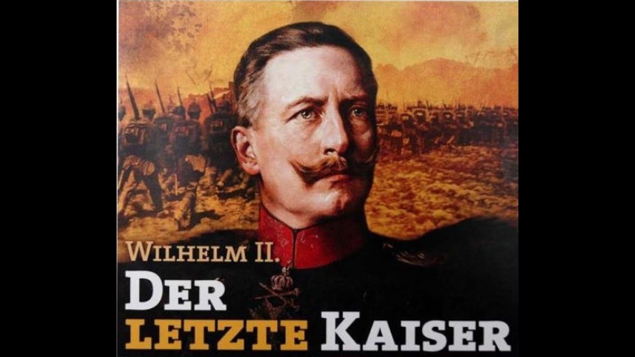 Wilhelm II. - Der letzte Kaiser (Doku)