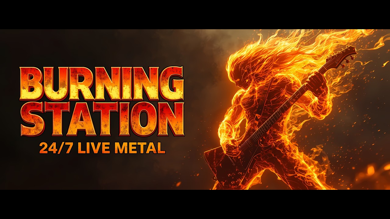 🔥 BURNING STATION - 24/7 ROCK | METAL STREAM 🔥