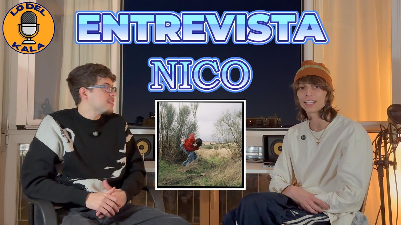 ENTREVISTA NICO COMPLETA / LO DEL KALA EP. 04