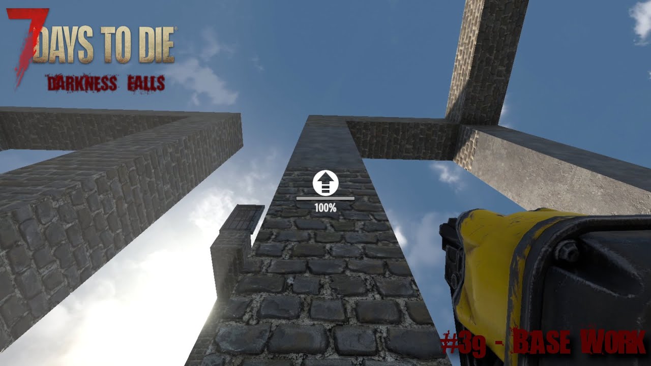7 Days to Die: Darkness Falls - Base Work (EP39)