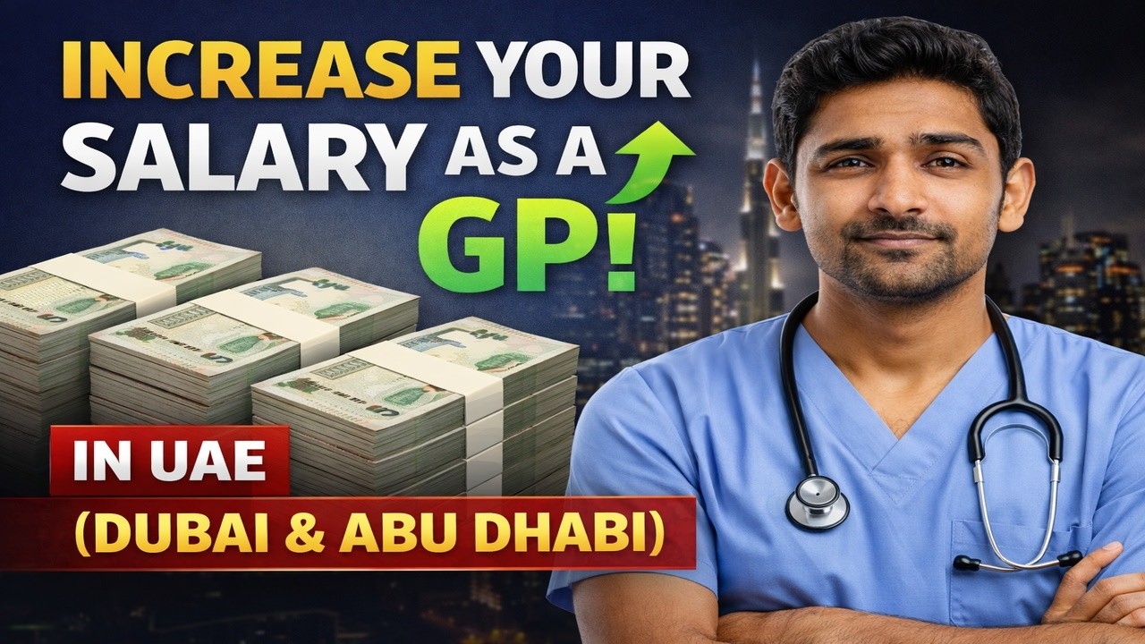 How to Increase Your GP Salary in UAE (Dubai & Abu Dhabi Guide 2026)