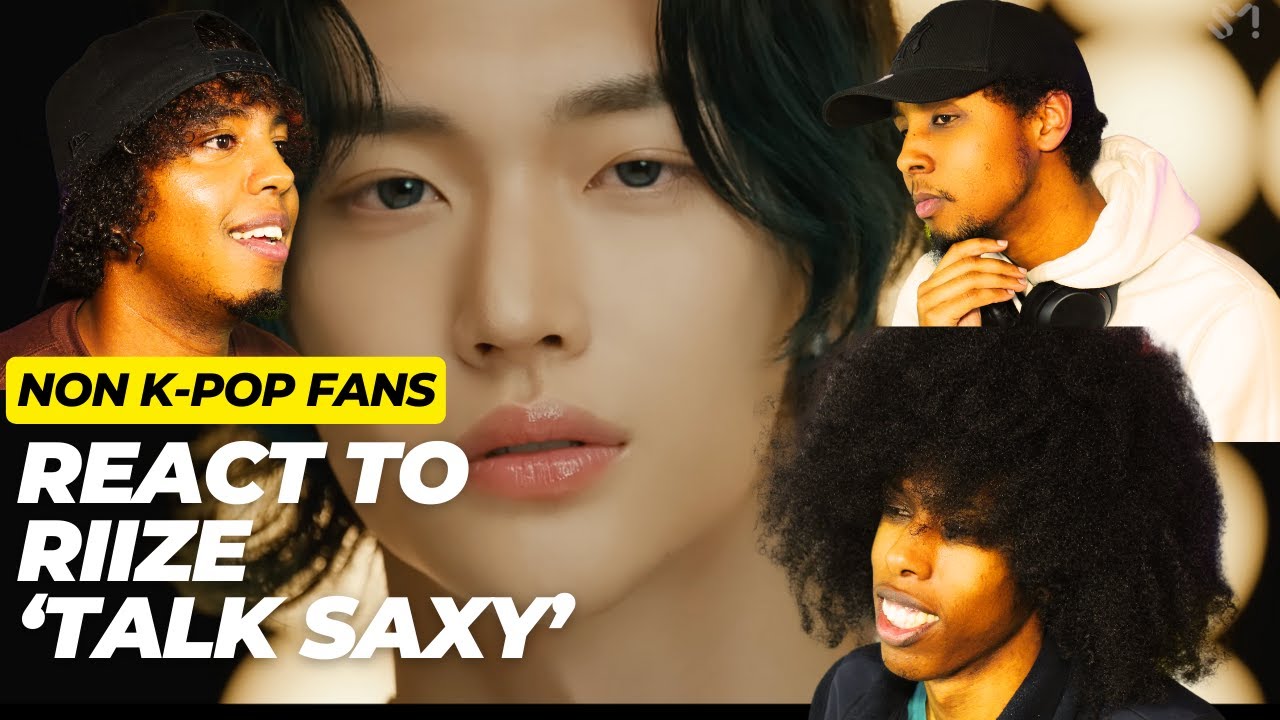 NON K-POP FANS REACT TO RIIZE - 'TALK SAXY' OFFICIAL MV!