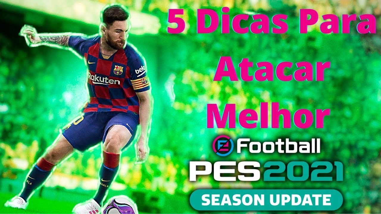 PES21: 5 MACETES PARA ATACAR IGUAL UM PROFISSIONAL NO JOGO