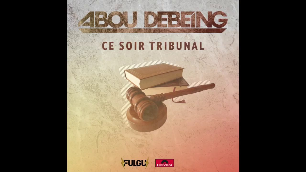 Abou Debeing - Ce soir tribunal (Audio Officiel)