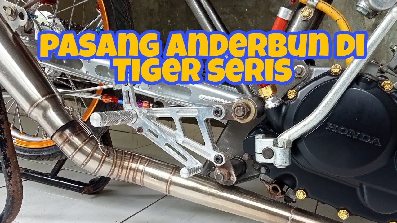 pasang anderbun di Tiger seris dan tips agar rem bisa pakem