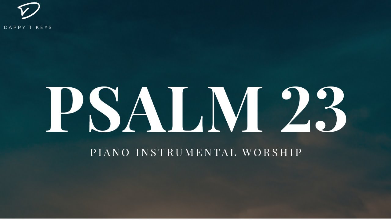 Psalm 23 | Piano Instrumental Worship with Bible Verses