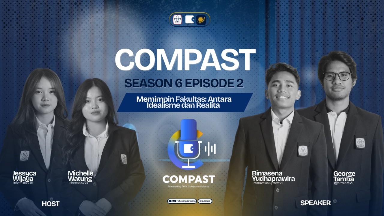 COMPAST S6 Episode 2 — Behind the Reality of Leading a Faculty Organization | Kak Bima & Kak George