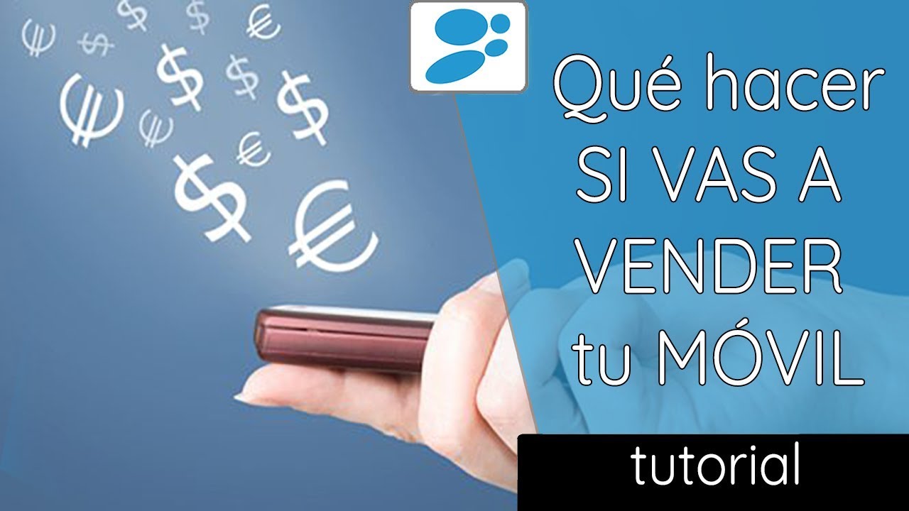 Qué debes HACER SI VAS A VENDER tu MÓVIL 👍 #smartphone #móvil #vender