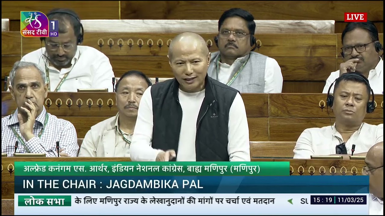 Shri Alfred Kanngam Arthur, Hon'ble MP (Outer Manipur) Lok Sabha session on March 11, 2025.