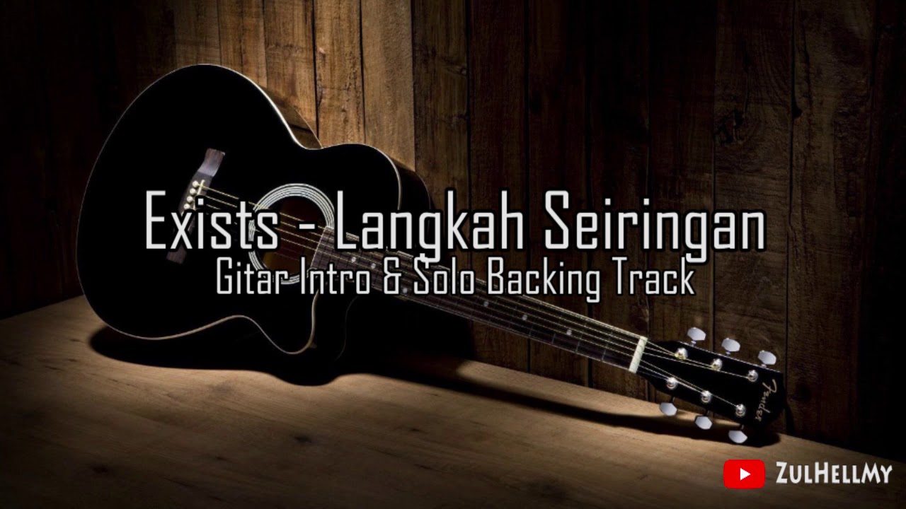 Exists - Langkah Seiringan Intro Dan Solo Backing Track