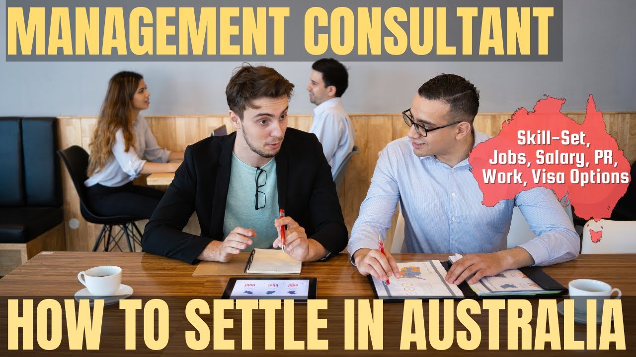 MANAGEMENT CONSULTANT OPTIONS FOR AUSTRALIA IMMIGRATION | STUDY, WORK & PR DETAILS