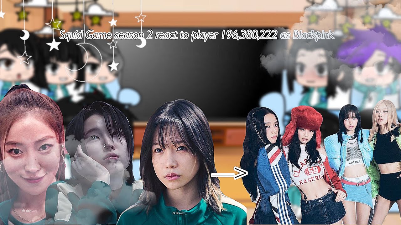 ~✨💗//Squid Game season 2 react to player 196,380,222 as Blackpink//||~✨💗🖤||/#gacha #squidgame2