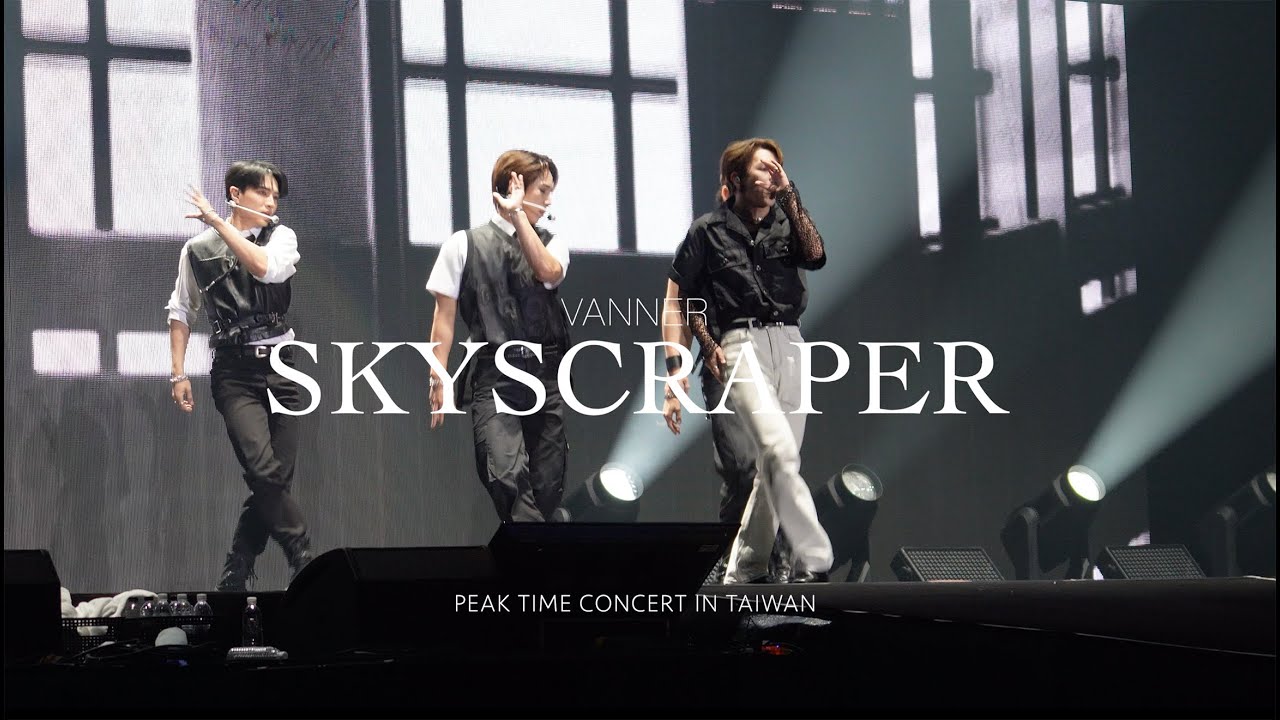 Skyscraper [4K] Vanner, PEAK TIME CONCERT 