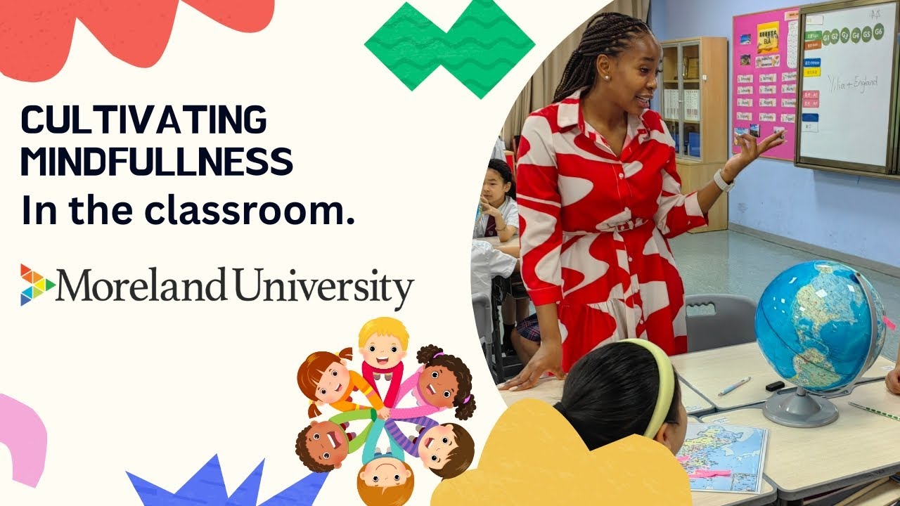 Cultivating Mindfulness in the classroom| #teachingcommunity #mindfulness @MorelandUniversity