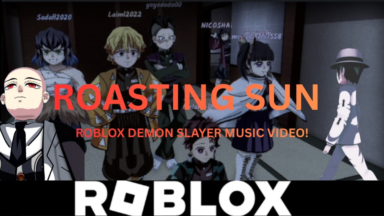 {-🔥ROASTING SUN🔥-} | Demon Slayer Roleplay Music Video |