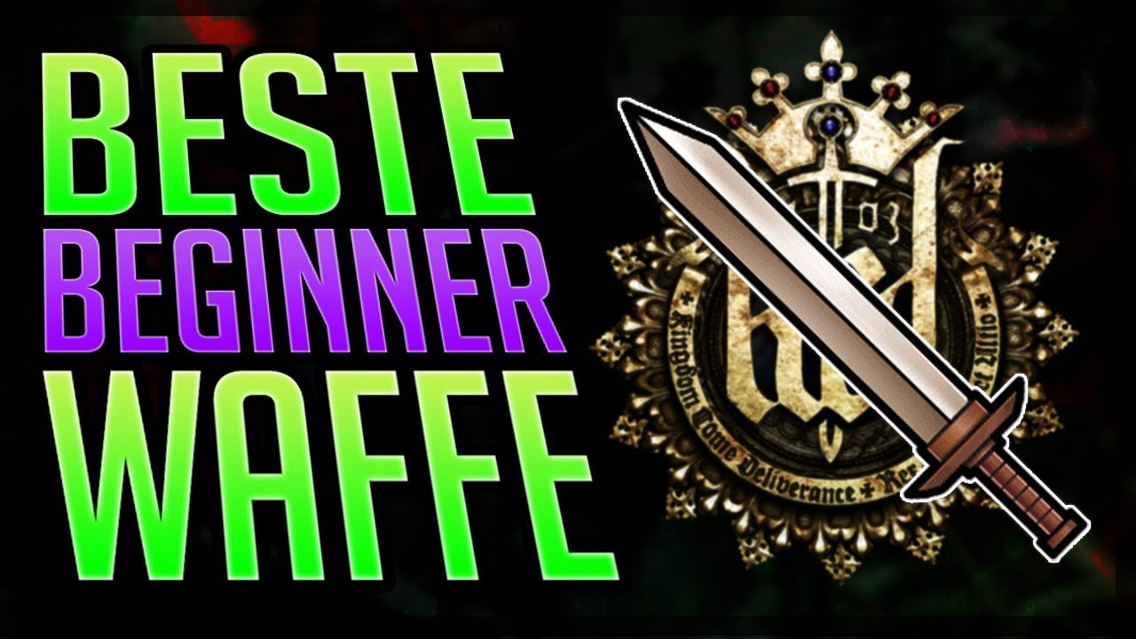 BESTE ANF&Auml;NGER WAFFE - krasses Kurzschwert Kingdom Come: Deliverance deutsch