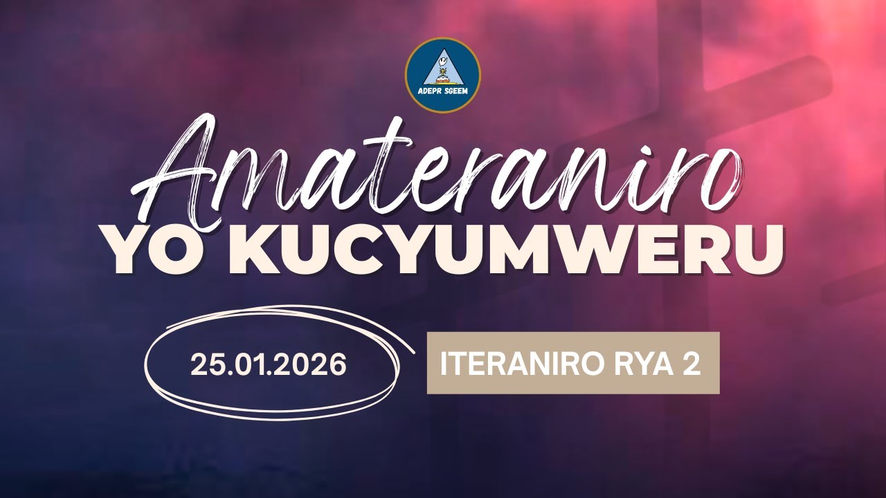 ITERANIRO RYA 2 : ADEPR SEGEEM TARIKI 25/01/2026