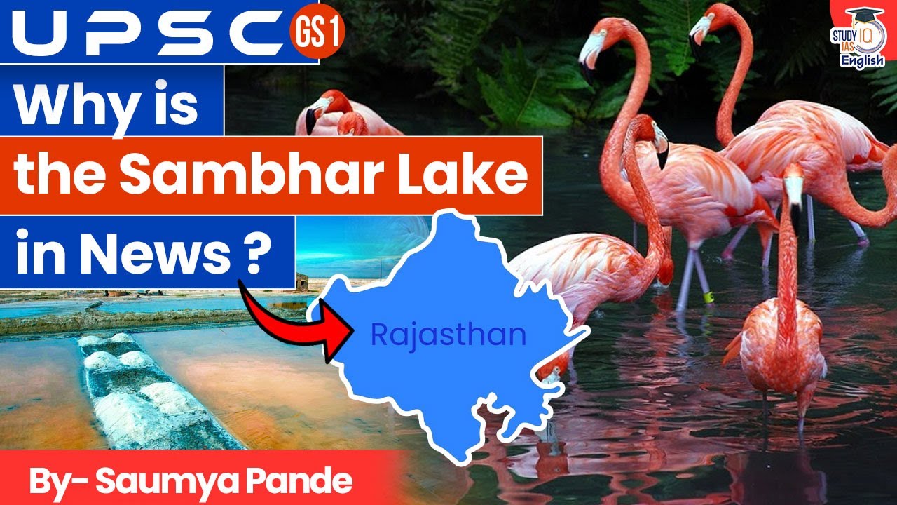 Why is the Sambhar Lake in News? | By Saumya Pande | StudyIQ IAS English