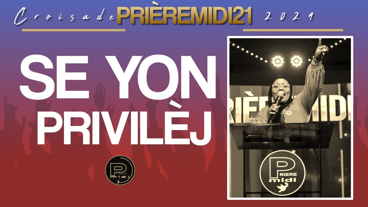SE YON PRIVILÈJ | GENYEN YON SOUS | ADORASYON E LOUANJ | TFG #adoration