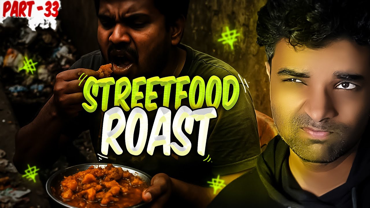 Best Indian Street Foods :Funny Roast | Part-33
