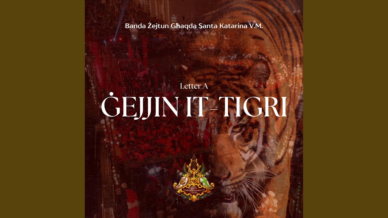 Ġejjin it-Tigri (Letter A)