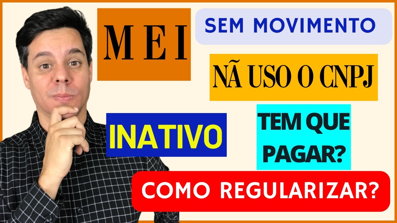 MEI - Sem movimento - Inativo- TEM QUE PAGAR? [Regularização]