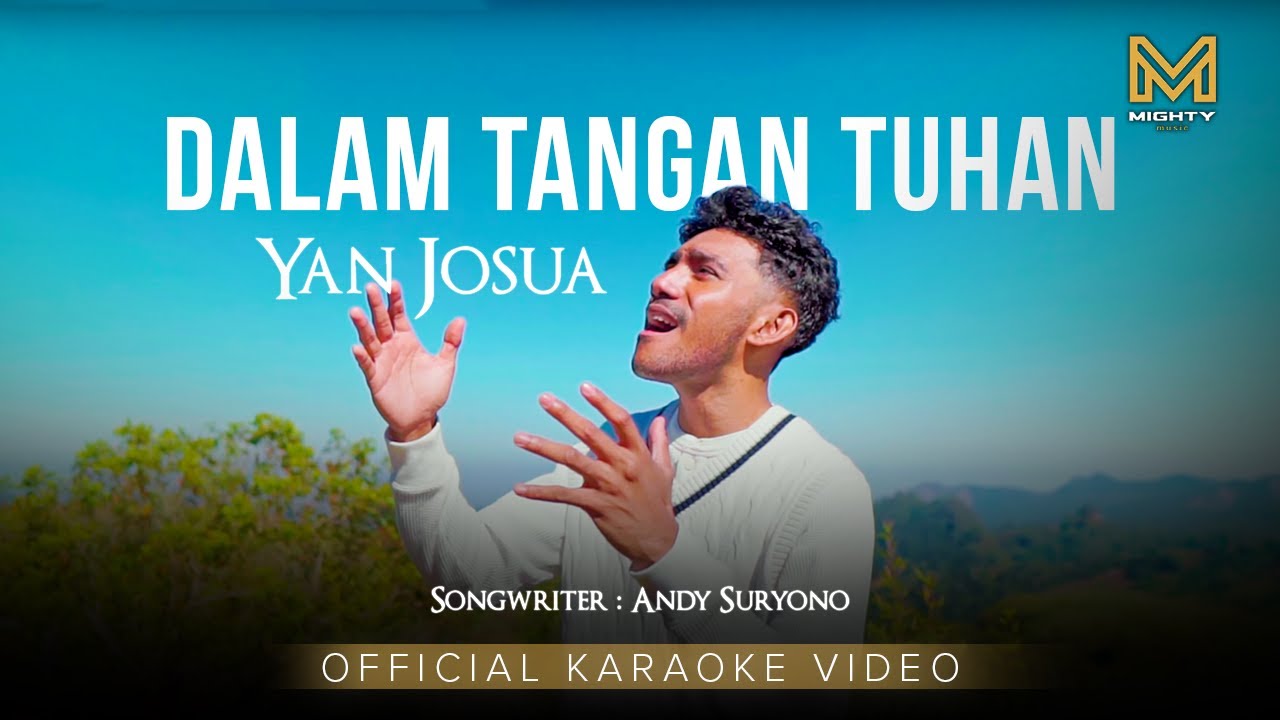 DALAM TANGAN TUHAN - YAN JOSUA (OFFICIAL KARAOKE VIDEO)