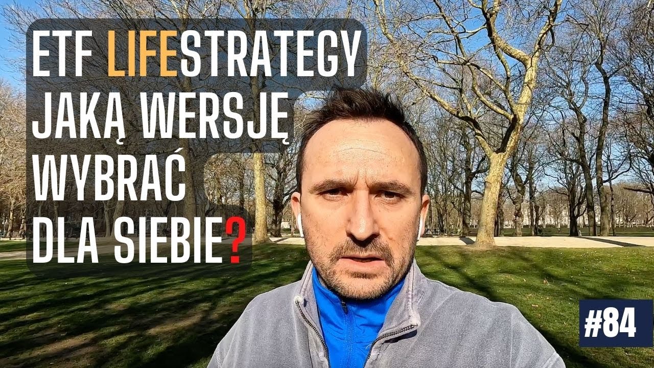 [vlog #84] ETF LifeStrategy &ndash; jaką wersję wybrać dla siebie?