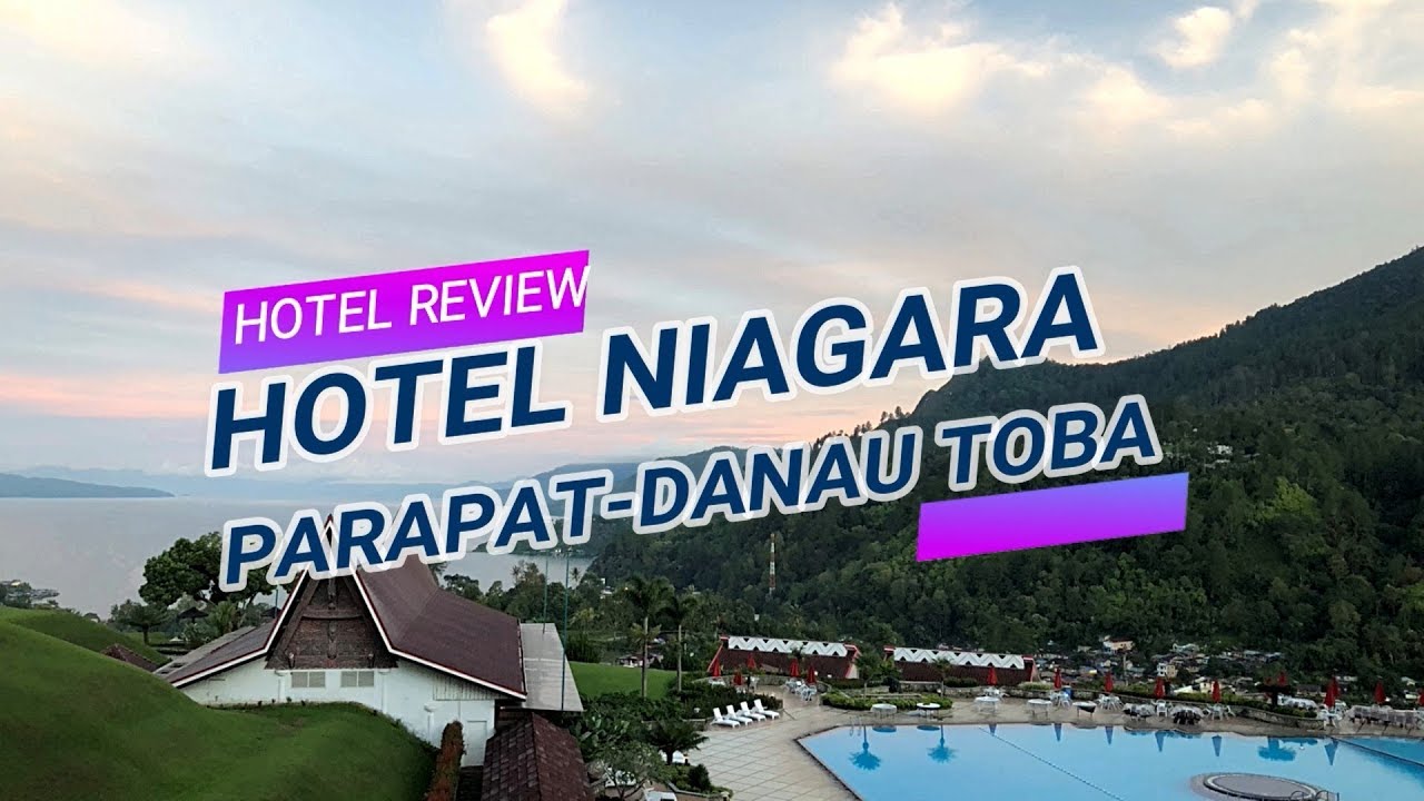 Review Hotel Niagara Parapat | Hotel Terbaik di Parapat, Danau Toba