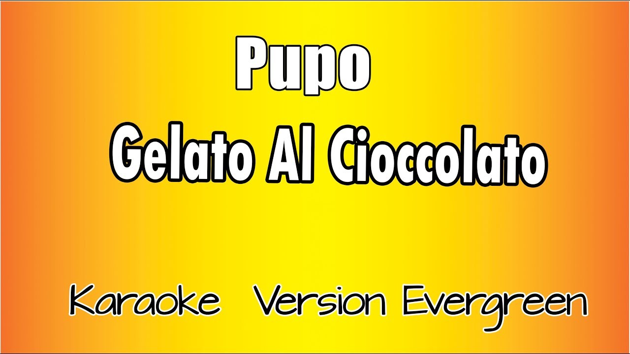 Pupo - Gelato al cioccolato (versione Karaoke Academy Italia)